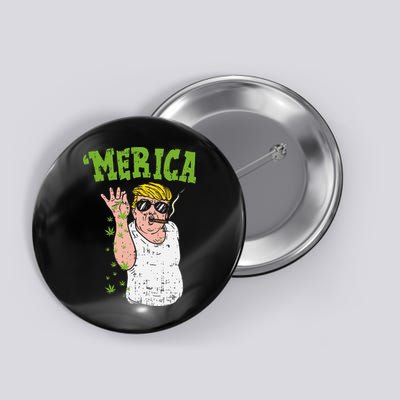 Merica Trump Bae Smoking Weed Cannabis Funny 420 Stoner Gift Button