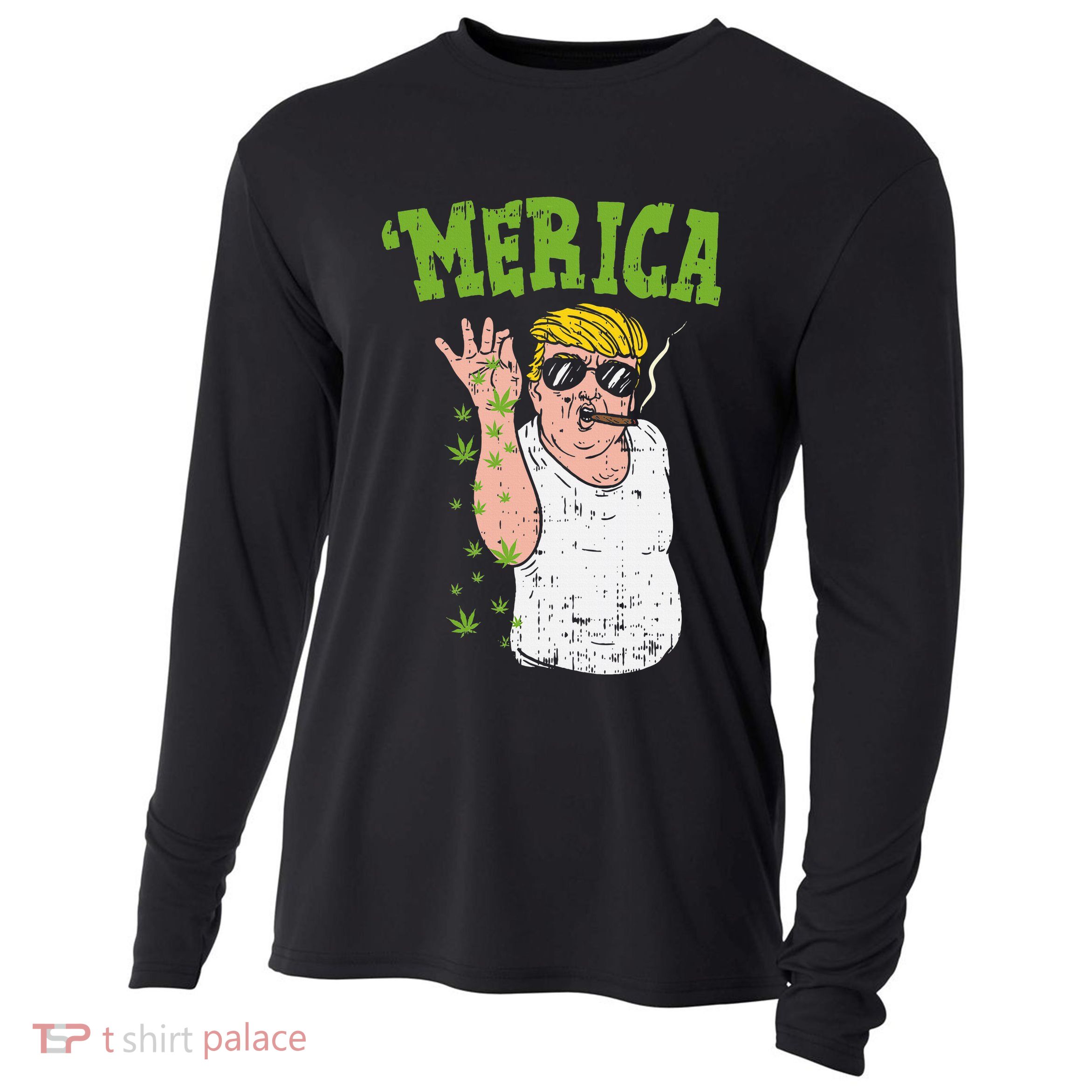 Merica Trump Bae Smoking Weed Cannabis Funny 420 Stoner Gift Cooling Performance Long Sleeve Crew
