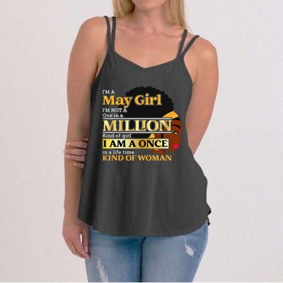 May Taurus Birthday Once In Lifetime Kinda Woman Women's Strappy Tank