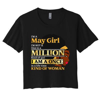 May Taurus Birthday Once In Lifetime Kinda Woman Women's Crop Top Tee