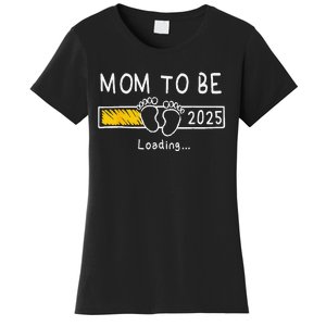 Mom To Be 2025 Loading Mom Est 2025 Promoted To Mommy Women's T-Shirt