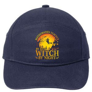 Mathematics Teacher By Day Witch By Night Halloween Teachers Gift 7-Panel Snapback Hat