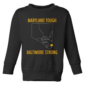 Maryland Tough Baltimore Strong Toddler Sweatshirt