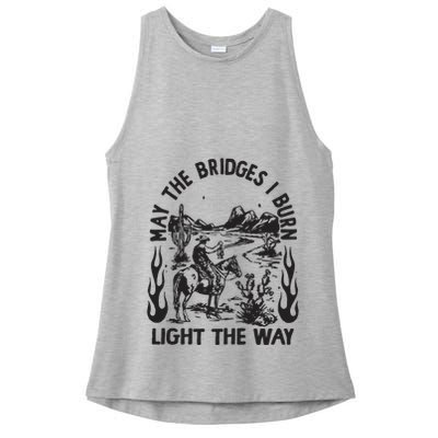 May The Bridges I Burn Light The Way Ladies PosiCharge Tri-Blend Wicking Tank