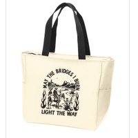 May The Bridges I Burn Light The Way Zip Tote Bag