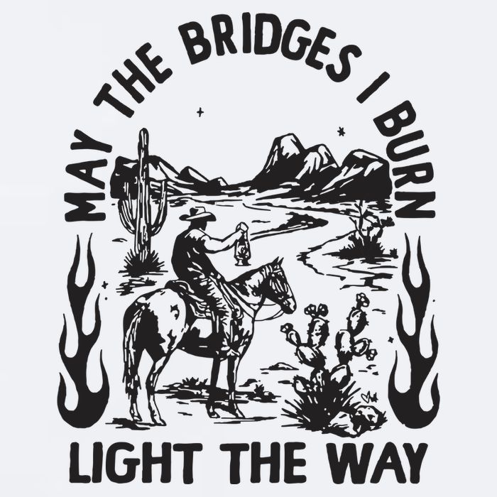 May The Bridges I Burn Light The Way Sueded Cloud Jersey T-Shirt