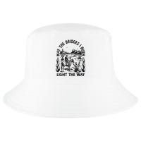 May The Bridges I Burn Light The Way Cool Comfort Performance Bucket Hat