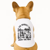 May The Bridges I Burn Light The Way Doggie Tank