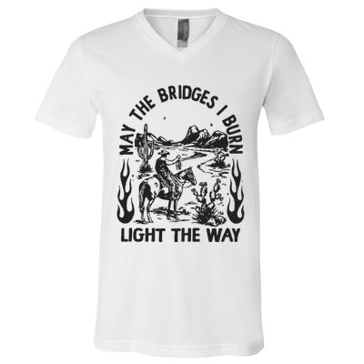 May The Bridges I Burn Light The Way V-Neck T-Shirt