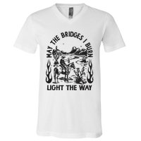 May The Bridges I Burn Light The Way V-Neck T-Shirt