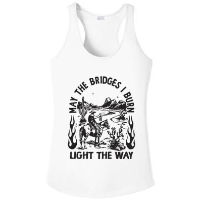 May The Bridges I Burn Light The Way Ladies PosiCharge Competitor Racerback Tank