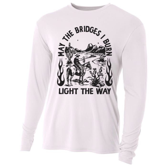 May The Bridges I Burn Light The Way Cooling Performance Long Sleeve Crew