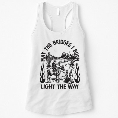 May The Bridges I Burn Light The Way Womens Tank Top