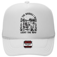 May The Bridges I Burn Light The Way Hat