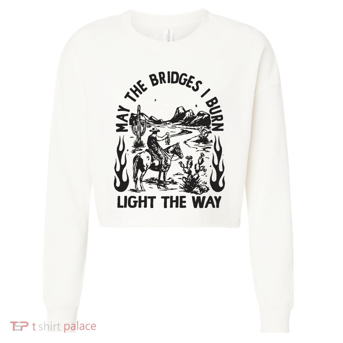May The Bridges I Burn Light The Way Cropped Pullover Crew