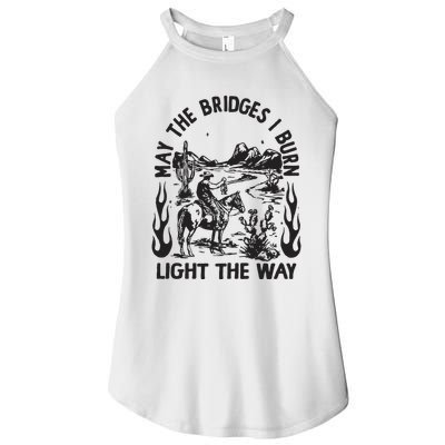 May The Bridges I Burn Light The Way Women's Perfect Tri Rocker Tank