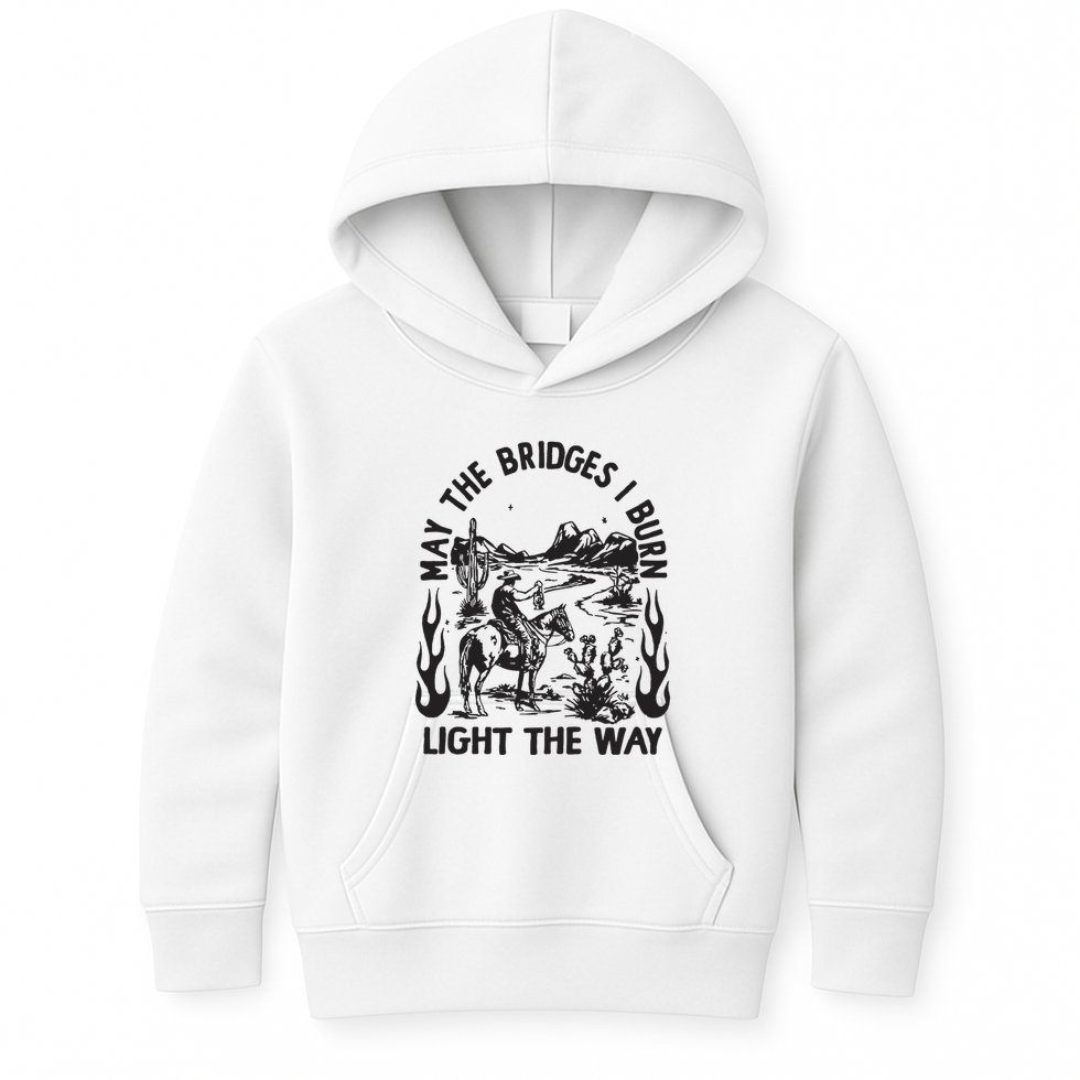 May The Bridges I Burn Light The Way Kids Hoodie