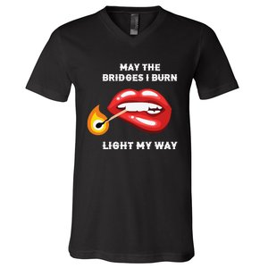 May The Bridges I Burn Light My Way V-Neck T-Shirt