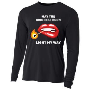 May The Bridges I Burn Light My Way Cooling Performance Long Sleeve Crew