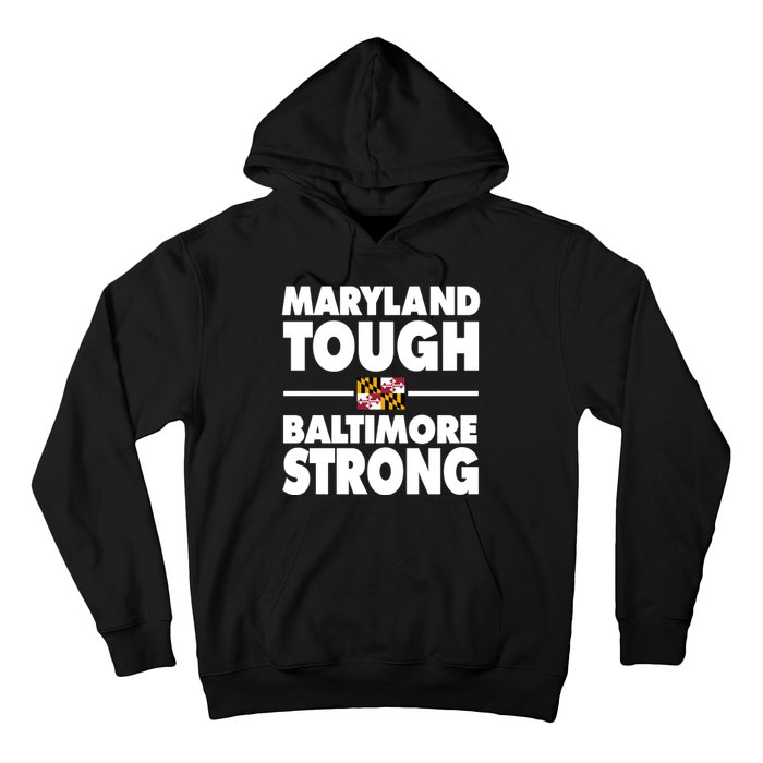 Maryland Tough Baltimore Strong Hoodie