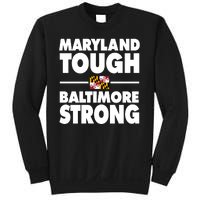 Maryland Tough Baltimore Strong Sweatshirt