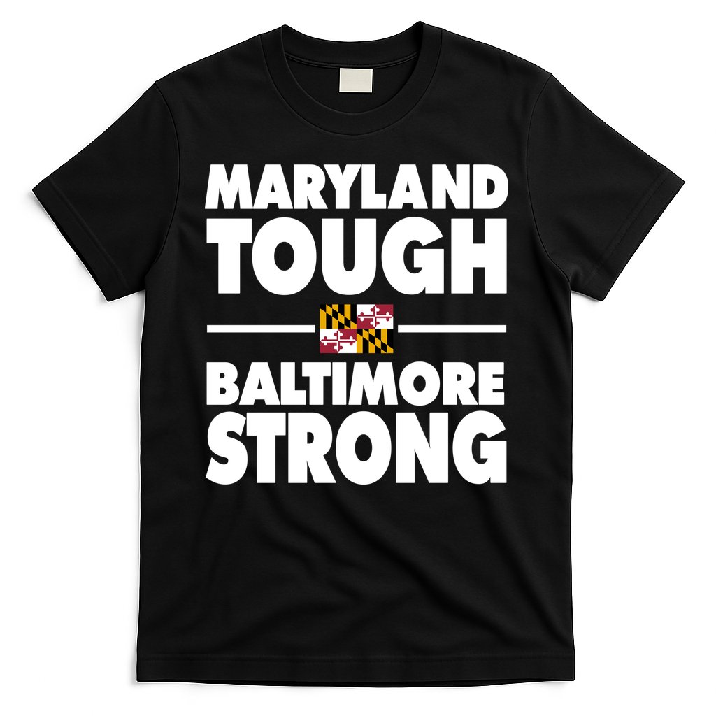 Maryland Tough Baltimore Strong T-Shirt