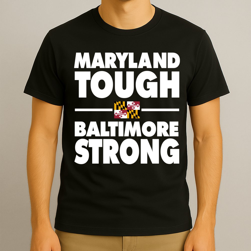Maryland Tough Baltimore Strong T-Shirt