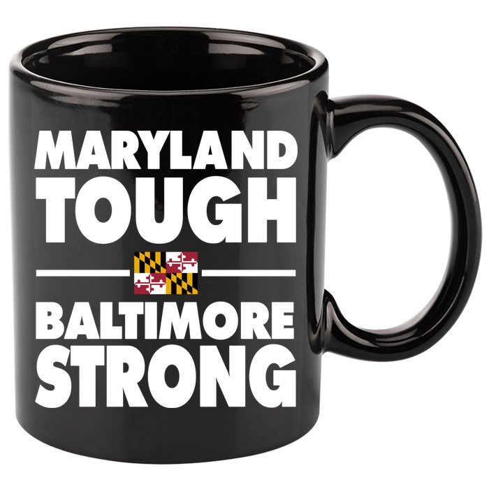Maryland Tough Baltimore Strong 11oz C Handle Ceramic Mug