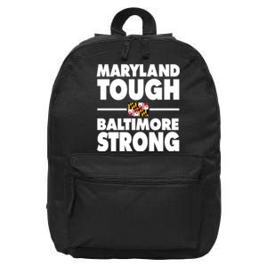 Maryland Tough Baltimore Strong 16 in Basic Backpack