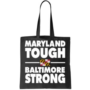 Maryland Tough Baltimore Strong Tote Bag