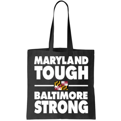 Maryland Tough Baltimore Strong Bag