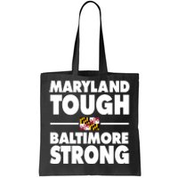 Maryland Tough Baltimore Strong Tote Bag