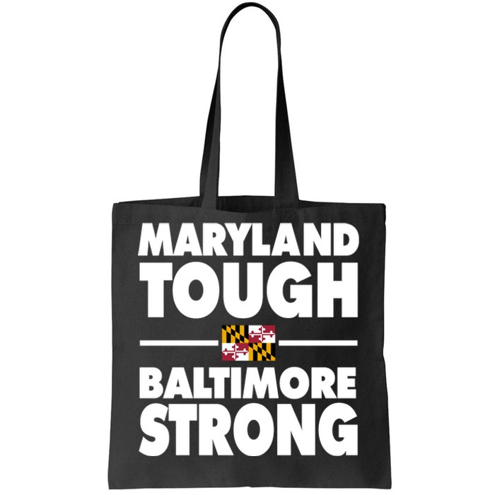 Maryland Tough Baltimore Strong Tote Bag