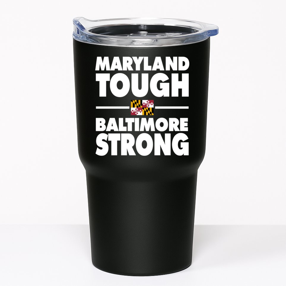 Maryland Tough Baltimore Strong Tumbler