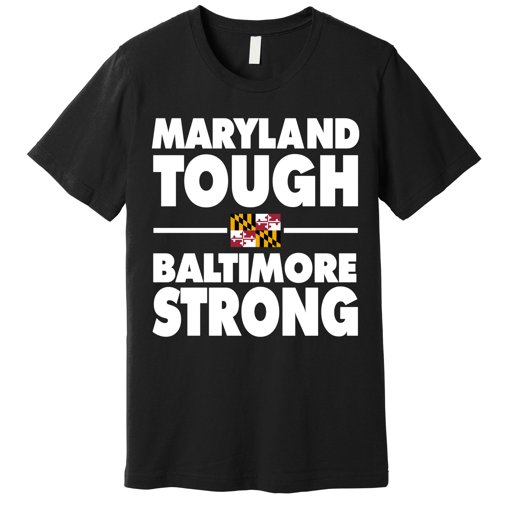 Maryland Tough Baltimore Strong Premium T-Shirt