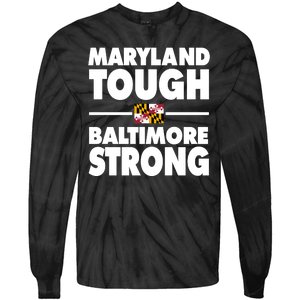 Maryland Tough Baltimore Strong Tie-Dye Long Sleeve Shirt