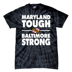 Maryland Tough Baltimore Strong Tie-Dye T-Shirt