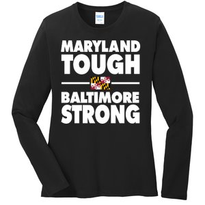 Maryland Tough Baltimore Strong Ladies Long Sleeve Shirt