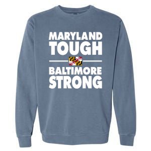 Maryland Tough Baltimore Strong Garment-Dyed Sweatshirt