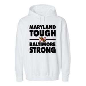 Maryland Tough Baltimore Strong Garment-Dyed Fleece Hoodie