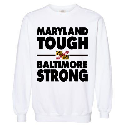 Maryland Tough Baltimore Strong Garment-Dyed Sweatshirt