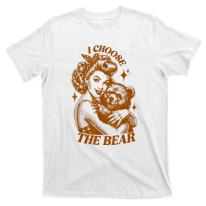 Motivational Team Bear Woods I Choose The Bear Women Gift T-Shirt