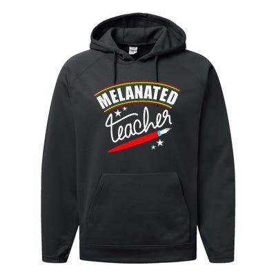 Melanated Teacher Black Teacher Pride Black History Month Performance Fleece Hoodie