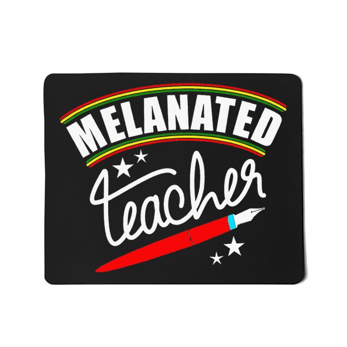 Melanated Teacher Black Teacher Pride Black History Month Mousepad