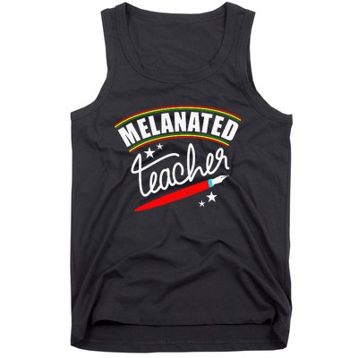 Melanated Teacher Black Teacher Pride Black History Month Tank Top