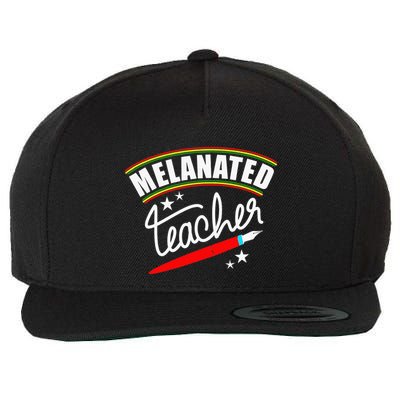 Melanated Teacher Black Teacher Pride Black History Month Wool Snapback Cap