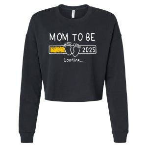 Mom To Be 2025 Loading Mom Est 2025 Promoted To Mommy Gift Cropped Pullover Crew