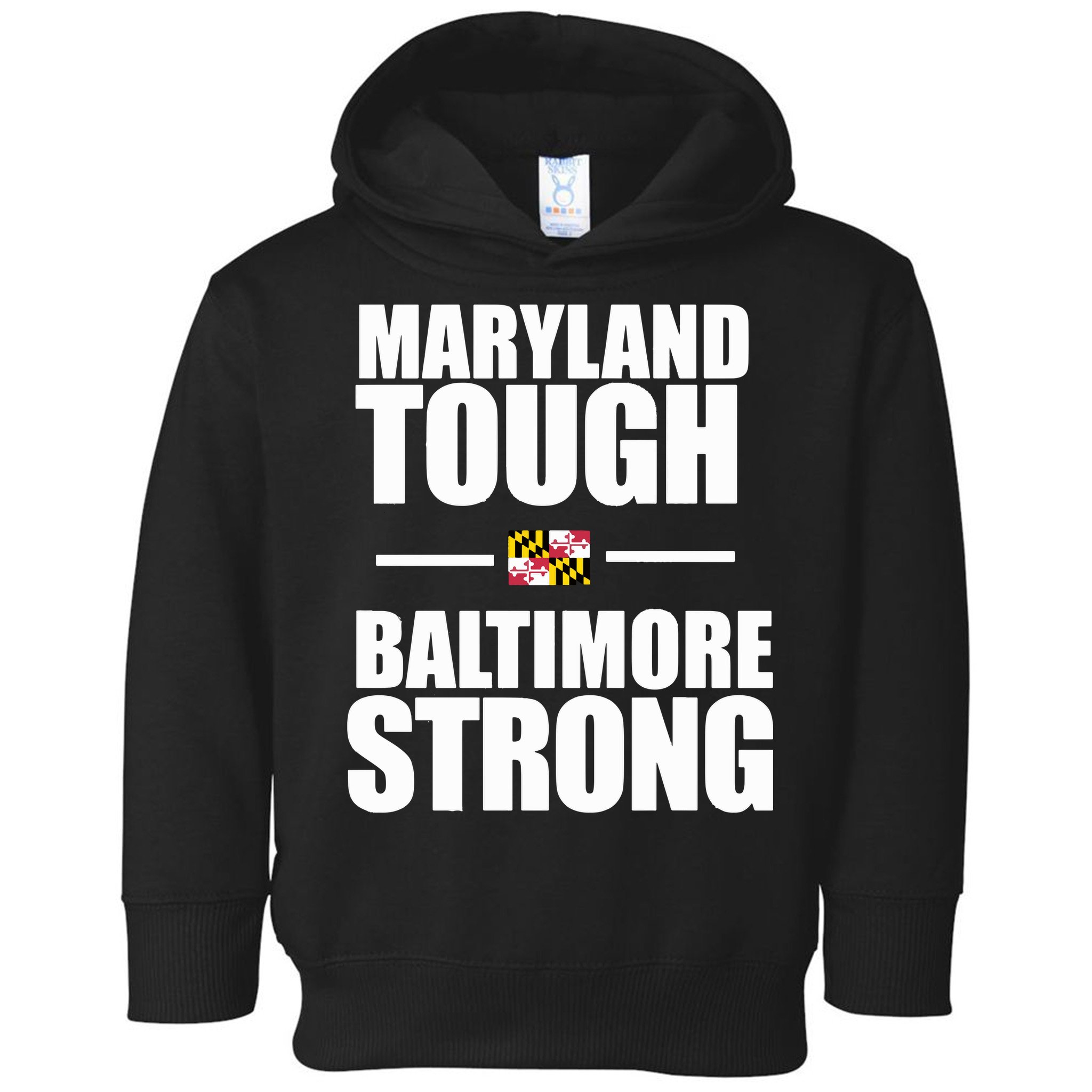 Maryland Tough Baltimore Strong Toddler Hoodie