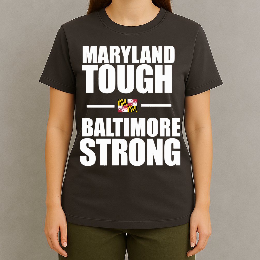 Maryland Tough Baltimore Strong T-Shirt