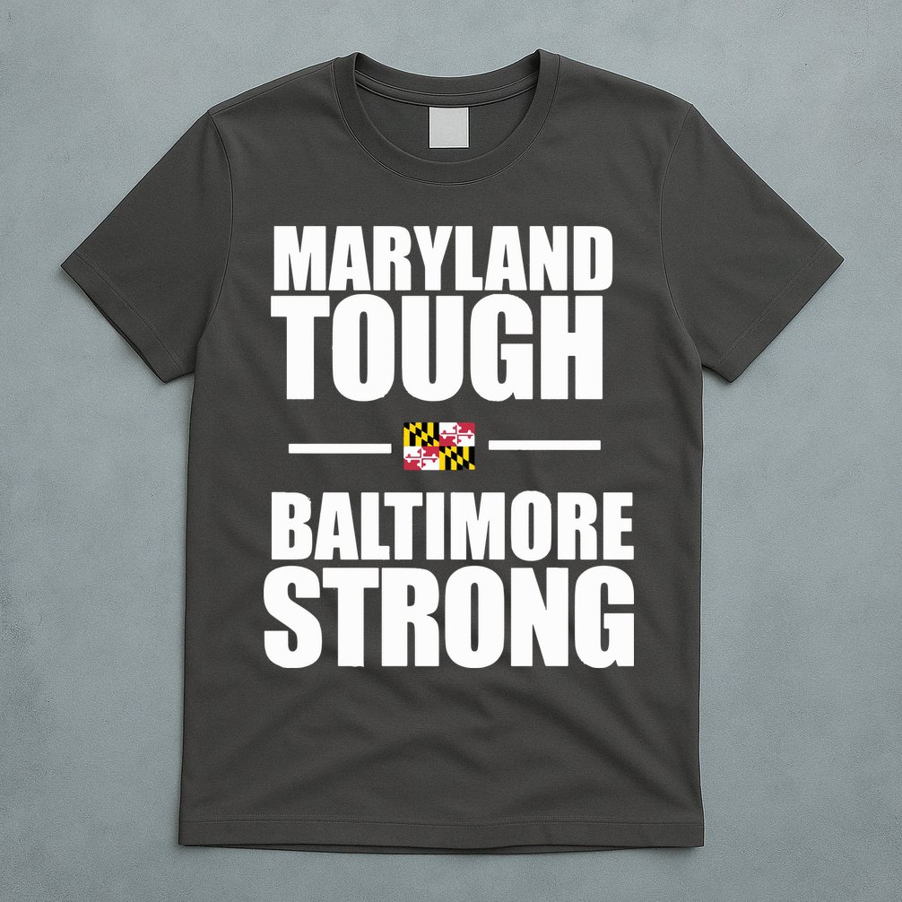 Maryland Tough Baltimore Strong T-Shirt